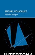 EL BELLO PELIGRO de FOUCAULT, MICHEL 