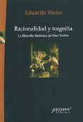 RACIONALIDAD Y TRAGEDIA di WEISZ, EDUARDO 
