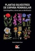 Plantas Silvestres De España Peninsular.