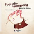 Pequeño Cavernícola Quería Ser… (ebook)