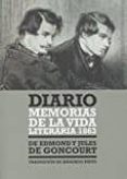 DIARIO: MEMORIAS DE LA VIDA LITERARIA 1863 di GONCOURT, EDMOND DE  GONCOURT, JULES DE 