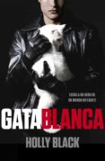 GATA BLANCA de BLACK, HOLLY 