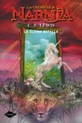 NARNIA 7 :LA ULTIMA BATALLA de LEWIS, C.S. 
