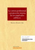 LA CARRERA PROFESIONAL Y PROMOCION INTERNA DE LOS EMPLEADOS PUBLICOS (PAPEL + E-BOOK) de ROQUETA BUJ, REMEDIOS 