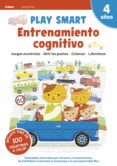 ENTRENAMIENTO COGNITIVO. PLAY SMART  NMERO 4 - 4 AOS  NOVEDAD 2021 di VV.AA. 