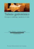 TURISMO GASTRONOMICO. ESTRATEGIAS DE MARKETING Y EXPERIENCIAS DE EXITO. di VV.AA. 