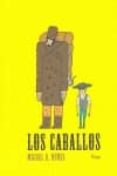 LOS CABALLOS di NUEZ, MIGUEL 