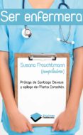 SER ENFERMERA di FROUCHTMANN, SUSANA 