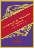 EJERCICIOS DE AUTOBIOGRAFIA INTELECTUAL de SANTAYANA, GEORGE 