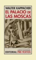 EL PALACIO DE LAS MOSCAS di KAPPACHER, WALTER 