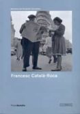 FRANCESC CATALA-ROCA: UNA MIRADA NECESARIA (4 ED.) de CATALA-ROCA, FRANCESC 