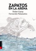 ZAPATOS EN LA ARENA di PALAZUELOS, FERNANDO GARAY AGIRRE, ROBER 