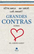 GRANDES CONTRAS SOBRE EL AMOR SABIO di AMELA, VICTOR  SANCHIS, IMA 