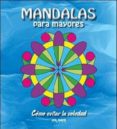 COMO EVITAR LA SOLEDAD, MANDALAS PARA MAYORES di HEBRARD, ROBERT 