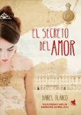 EL SECRETO DEL AMOR (PREMIO JAEN DE NOVELA JUVENIL 2012) di BLANCO, DANIEL 