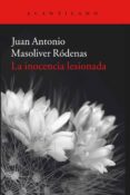 LA INOCENCIA LESIONADA de MASOLIVER RODENAS, JUAN ANTONIO 