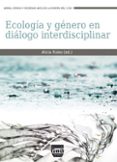 ECOLOGIA Y GENERO EN DIALOGO INTERDISCIPLINAR de PULEO GARCIA, ALICIA H. 