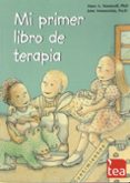 MI PRIMER LIBRO DE TERAPIA di NEMIROFF, MARC A.  ANNUNZIATA, JANE 