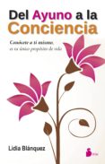 DEL AYUNO A LA CONCIENCIA di BLANZQUEZ, LIDIA 