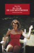 EL CLUB DE LOS MENTIROSOS di KARR, MARY 
