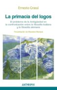 LA PRIMACA DEL LOGOS di GRASSI, ERNESTO 