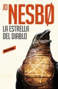 LA ESTRELLA DEL DIABLO (HARRY HOLE 5) de NESBO, JO 