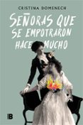 SEORAS QUE SE EMPOTRARON HACE MUCHO di DOMENECH, CRISTINA 