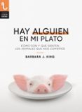 HAY ALGUIEN EN MI PLATO di KING, BARBARA J. 