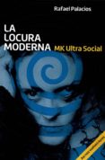 LA LOCURA MODERNA de PALACIOS, RAFAEL 