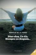 DIEZ AOS. UN DA. SIEMPRE UN DESPUS di TORRE, MARIAJE DE LA 
