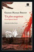 UN PLAN SANGRIENTO di BURNET, GRAEME MACRAE 