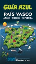 PAIS VASCO 2020 (GUIA AZUL) (7 ED.) di MONREAL, MANUEL 