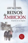 REINOS DE AMBICION; EL PRECIO DE UN IMPERIO di EIMIL TRASANCOS, OSCAR 