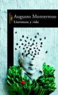 LITERATURA Y VIDA de MONTERROSO, AUGUSTO 