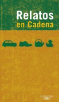 RELATOS EN CADENA: LOS MEJORES MICRORRELATOS DE LA CADENA SER di VV.AA. 