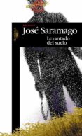 LEVANTADO DEL SUELO de SARAMAGO, JOSE 