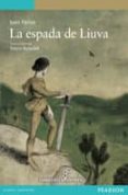 LA ESPADA DE LIUVA de FARIAS DIAZ-NORIEGA, JUAN 