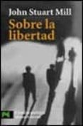 SOBRE LA LIBERTAD de MILL, JOHN STUART 