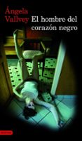 EL HOMBRE DEL CORAZON NEGRO de VALLVEY, ANGELA 
