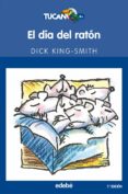 EL DIA DEL RATON de KING-SMITH, DICK 