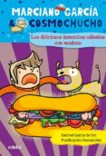 LOS DELICIOSOS HUMANITOS CALIENTES CON MOSTAZA(MARCIANO GARCIA & COSMOCHUCHOS 2) de GARCIA DE ORO, GABRIEL   GARCIA DE ORO, GABRIEL 