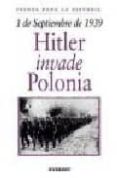 1 DE SEPTIEMBRE DE 1939: HITLER INVADE POLONIA di VV.AA. 