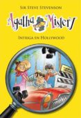 AGATHA MISTERY 9: INTRIGA EN HOLLYWOOD de STEVENSON, STEVE 