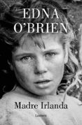MADRE IRLANDA di O BRIEN, EDNA 