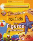 LAS FIGURAS GEOMETRICAS (ILUMINA Y APRENDE) di VV.AA. 
