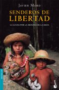 SENDEROS DE LIBERTAD de MORO, JAVIER 