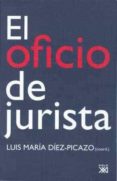 EL OFICIO DE JURISTA di DIAZ-PICAZO, LUIS MARIA 