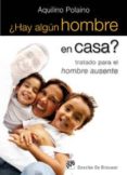 HAY ALGUN HOMBRE EN CASA? di VV.AA