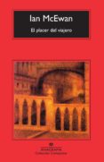 EL PLACER DEL VIAJERO de MCEWAN, IAN 