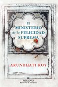 EL MINISTERIO DE LA FELICIDAD SUPREMA de ROY, ARUNDHATI 
